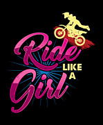 Motocross Dirt Bike Ride Like A Girl Digital Art by Jacob Zelazny