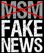 Msm Is Fake News Digital Art by Flippin Sweet Gear