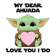 My Dear Ahijada Love You I Do Cute Baby Alien Sci-Fi Movie Lover Valentines Day Heart Digital Art by Jeff Creation