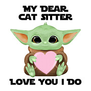 My Dear Cat Sitter Love You I Do Cute Baby Alien Sci-Fi Movie Lover Valentines Day Heart Digital Art by Jeff Creation