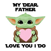 My Dear Father Love You I Do Cute Baby Alien Sci-Fi Movie Lover Valentines Day Heart Digital Art by Jeff Creation