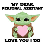 My Dear Personal Assistant Love You I Do Cute Baby Alien Sci-Fi Movie Lover Valentines Day Heart Digital Art by Jeff Creation