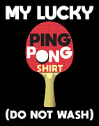 My Lucky Ping Pong Shirt Digital Art by Mister Tee
