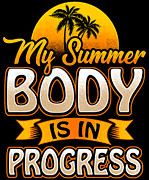 My Summer Body Is In Progress Beach Fitness Diet Digital Art by Mister Tee