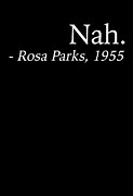 Nah Rosa Parks 1955 Politics Digital Art by Jacob Zelazny