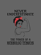 Never Underestimate Microbiology Technician Digital Art by Job Shirts