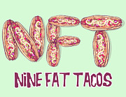 Nine Fat Tacos Drawing by Ludwig Van Bacon