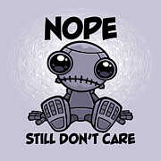 Nope Still Don't Care Cute Indifferent Robot Digital Art by John Schwegel