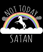 Not Today Satan Digital Art by Flippin Sweet Gear