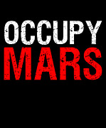 Occupy Mars Digital Art by Flippin Sweet Gear