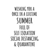 Once In Lifetime Summer Funny Pandemic Quarantine Self Isolation Gift Digital Art by Jeff Creation Once In Lifetime Summer Funny Pandemic Quarantine Self Isolation Gift Digital Art by Jeff Creation