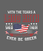 Patriot USA Gift With The Tears A Land Hath Shed Their Graves Should Ever Be Green America Pride Digital Art by Jeff Creation