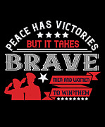 Peace has victories but it takes brave men and women to win them Digital Art by Jacob Zelazny