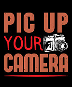 Pic Up Your Camera Digital Art by Jacob Zelazny