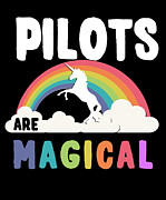 Pilots Are Magical Digital Art by Flippin Sweet Gear