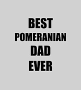 Pomeranian Dad Dog Lover Funny Gift Idea Digital Art by Jeff Creation
