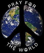 Pray For The World Digital Art by Flippin Sweet Gear