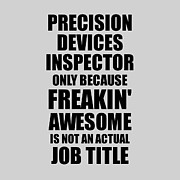 Precision Devices Inspector Freaking Awesome Funny Gift for Coworker Job Prank Gag Idea Digital Art by Jeff Creation