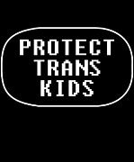 Protect Trans Kids Digital Art by Flippin Sweet Gear