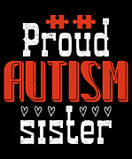 Proud Autism Sister Digital Art by Jacob Zelazny