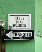 Puerto Rico - Street of The Resistance Photograph by Richard Reeve Puerto Rico - Street of The Resistance Photograph by Richard Reeve