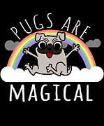 Pugs Are Magical Digital Art by Flippin Sweet Gear