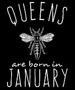 Queens Are Born In January Bee Digital Art by Flippin Sweet Gear