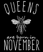 Queens Are Born In November Digital Art by Flippin Sweet Gear