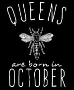 Queens Are Born In October Digital Art by Flippin Sweet Gear