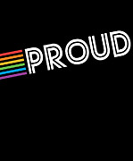 Rainbow Proud LGBTQ Gay Pride Digital Art by Flippin Sweet Gear