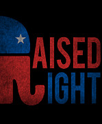 Raised Right Retro Republican Digital Art by Flippin Sweet Gear