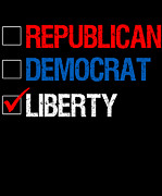 Republican Democrat Liberty Libertarian Digital Art by Flippin Sweet Gear