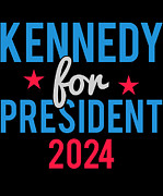 Robert Kennedy For President 2024 Digital Art by Flippin Sweet Gear