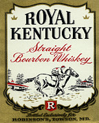 Royal Kentucky Straight Bourbon Whiskey Drawing by Vintage Drinks Posters