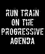 Run Train on the Progressive Agenda Digital Art by Flippin Sweet Gear