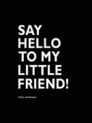 Say Hello To My Little Friend Photograph by Mark Rogan