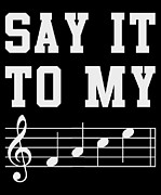 Say It To My Face Sheet Music Digital Art by Flippin Sweet Gear