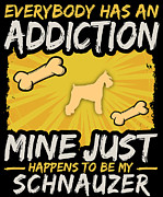 Schnauzer Funny Dog Addiction Digital Art by Jacob Zelazny