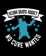 Scuba Diving Addict No Cure Wanted Digital Art by Jacob Zelazny