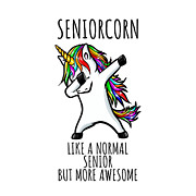 Seniorcorn Funny Unicorn Dabbing Gift Like A Normal Senior But More Awesome Digital Art by Jeff Creation