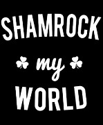 Shamrock My World Digital Art by Flippin Sweet Gear