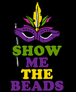 Show Me the Beads Mardi Gras Digital Art by Flippin Sweet Gear