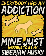 Siberian Husky Funny Dog Addiction Digital Art by Jacob Zelazny
