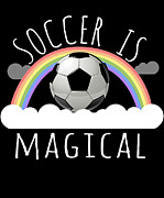 Soccer Is Magical Digital Art by Flippin Sweet Gear