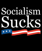 Socialism Sucks Digital Art by Flippin Sweet Gear