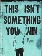 Something You Win Painting by Morley 