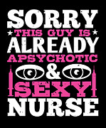 Sorry this guy is already apsychotic and sexy nurse Digital Art by Jacob Zelazny
