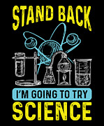 Stand Back Im Going To Try Science Biology Digital Art by Rafal Gierok