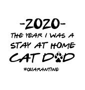 Stay at Home Cat Dad 2020 Funny Pandemic Quarantine Self Isolation Gift Digital Art by Jeff Creation Stay at Home Cat Dad 2020 Funny Pandemic Quarantine Self Isolation Gift Digital Art by Jeff Creation
