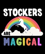 Stockers Are Magical Digital Art by Flippin Sweet Gear